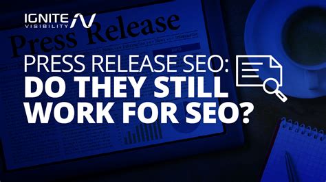 press release seo  press releases work  seo ignite visibility