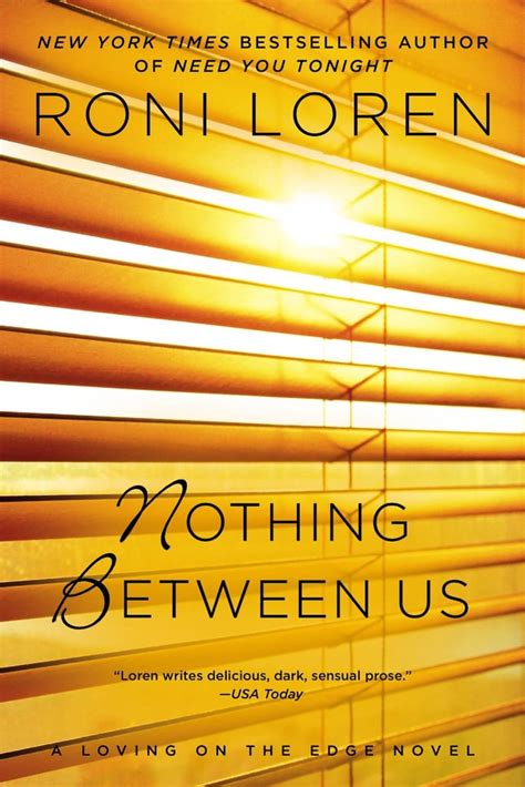 Nothing Between Us By Roni Loren Erotic Romance Ebooks Popsugar