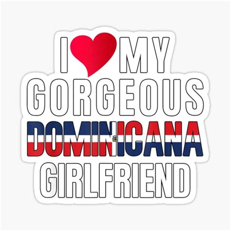 Camisa Dominican Flag Love My Gorgeous Dominicana Girlfriend Sticker