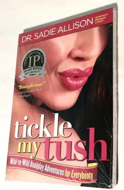 Pure Romance Tickle My Tush By Dr Sadie Allison Mild To Wild Anal Play