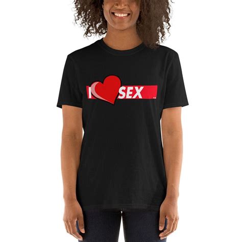 i love sex slutty woman s shirt clothing sex t shirt etsy