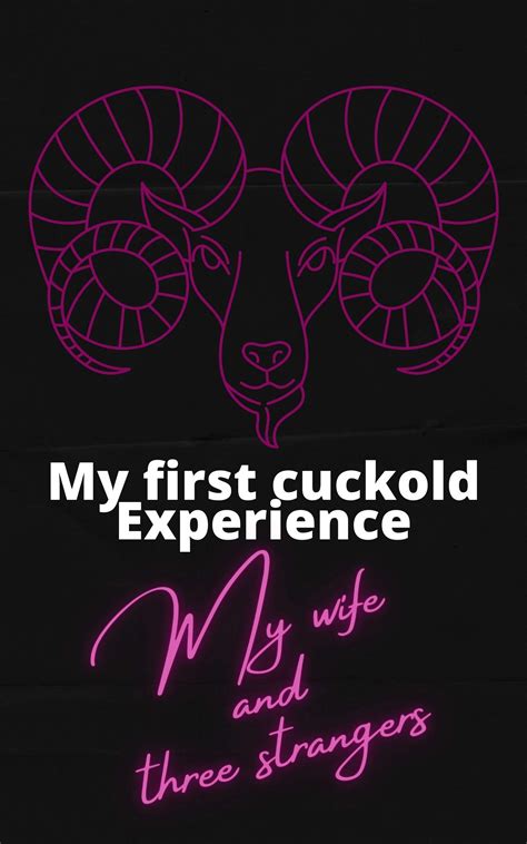 My First Cuckold Experience My Wife And Three Strangers By Olivia