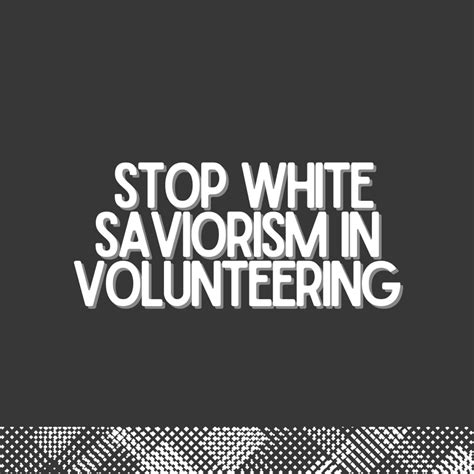 white saviour complex campaign service civil international