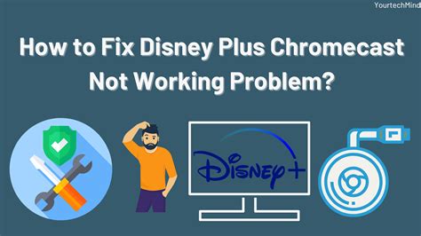 fix disney  chromecast  working problem