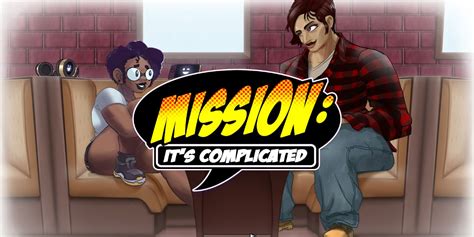 mission it s complicated review inclusive adorable and insightful