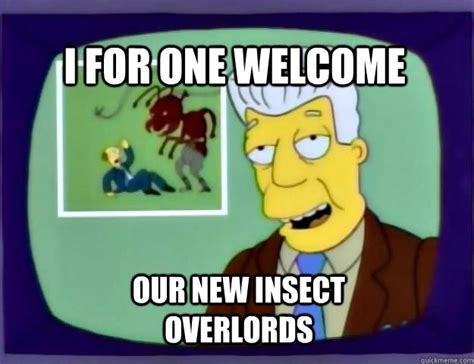 insect overlords misc quickmeme