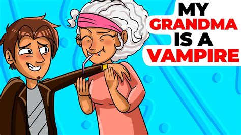 My Grandma Is A Vampire Animated Story About Relatives Youtube