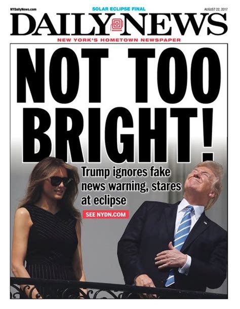 york daily news jabs trump  ignoring solar eclipse warnings