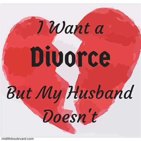 i want a divorce but my husband doesn t divorce divorce husband i