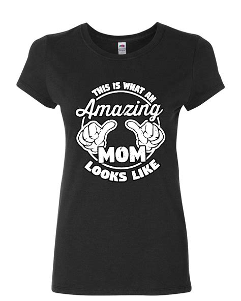 This Is What An Amazing Mom Looks Like Women S Tee Mother`s Day T Ebay
