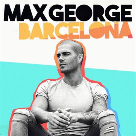 max george barcelona lyrics genius lyrics