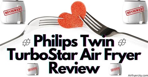 philips twin turbostar air fryer review