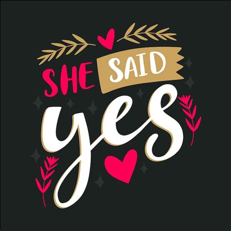 Free Vector Cute She Said Yes Lettering