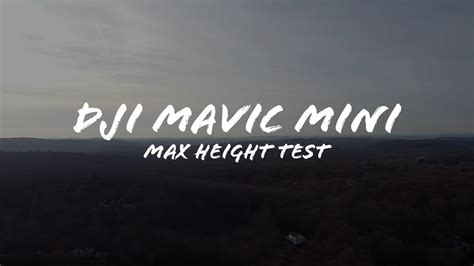 dji mavic mini max flight height test unedited youtube