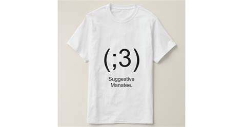 3 suggestive manatee shirt zazzle