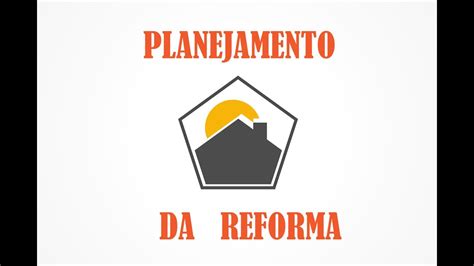 Planilha Ideal Planejamento Da Reforma Youtube