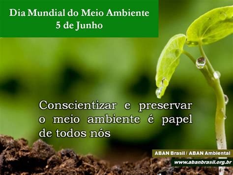 Aban Brasil 5 De Junho Dia Mundial Do Meio Ambiente