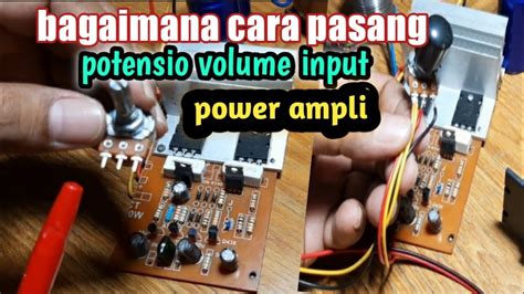 pasang potensio volume  power amplipotensio mono youtube