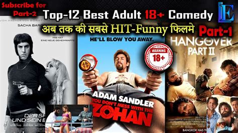 Top 12 Best Adult 18 Comedy Movies Ever L Pt 1 L Must Watch Youtube