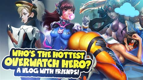 okay now we re talking about hot overwatch heroes youtube