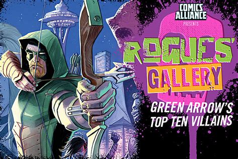rogues gallery green arrow s top ten villains