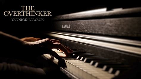 overthinker yannick lowack piano solo youtube