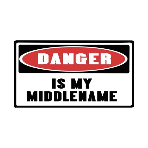 Check Out This Awesome Danger Is My Middle Name Design On Teepublic