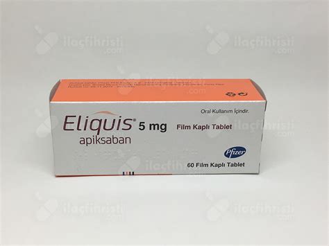 Eliquis 5 Mg 60 Film Kaplı Tablet Prospektüs Kullanma