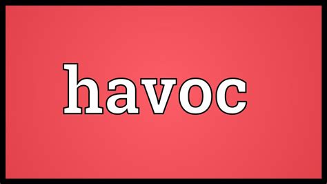 havoc meaning youtube
