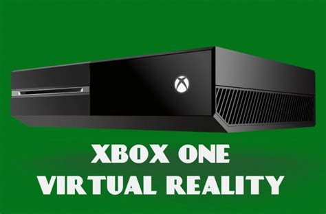 xbox head phil spencer confirms microsoft  working  virtual reality