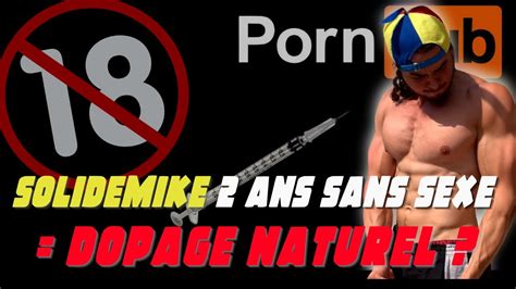 Solidemike 2 Ans Sans Sexe Dopage Naturel Youtube