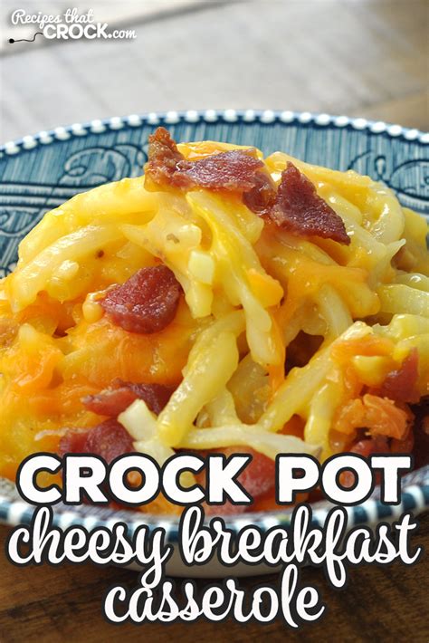 crock pot cheesy breakfast casserole recipes  crock