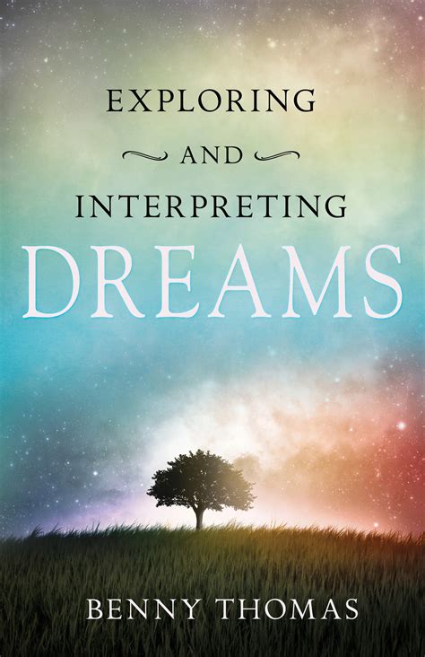 exploring  interpreting dreams  thomas benny  delivery