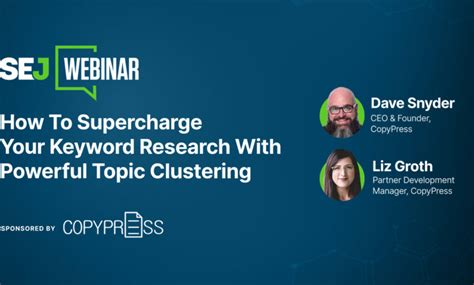 supercharge  keyword research  powerful topic clustering