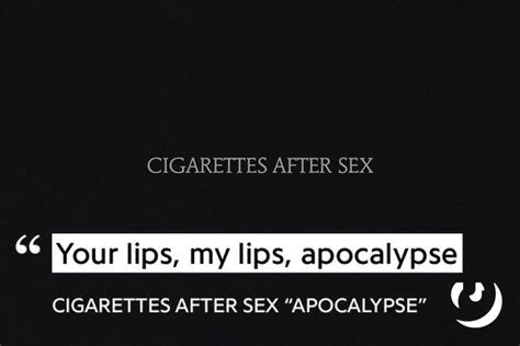 cigarettes after sex apocalypse annotated song