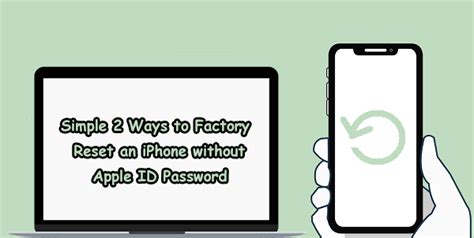 Simple 2 Ways To Factory Reset An Iphone Without Apple Id Password