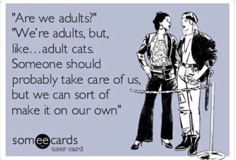 Adulthood Funny Quotes I Love To Laugh Hilarious