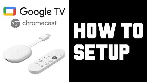 chromecast  google tv   setup set  chromecast  google