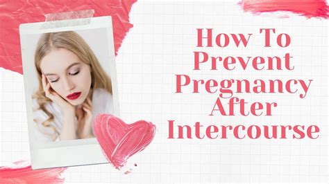 How To Prevent Pregnancy After Intercourse Unprotected