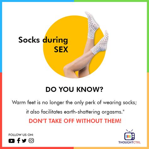 Wearing Socks While Having Sex Helps With Better Orgasms R Funny