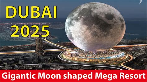 dubais  billion gigantic moon shaped mega resort youtube