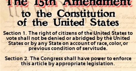 15th Amendment To The U S Constitution History And Its Disasters