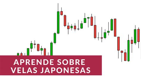 velas japonesas consejos de finanzas velas interpretacion de las velas