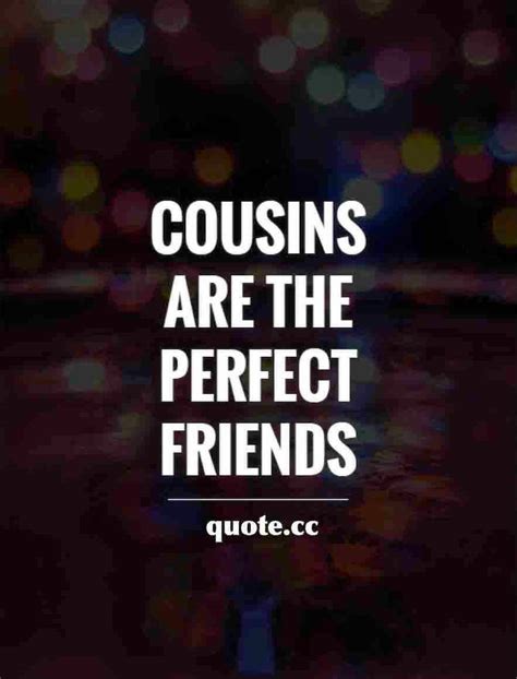 150 Best Cousin Quotes That Will Make You Feel Grateful – Quote Cc