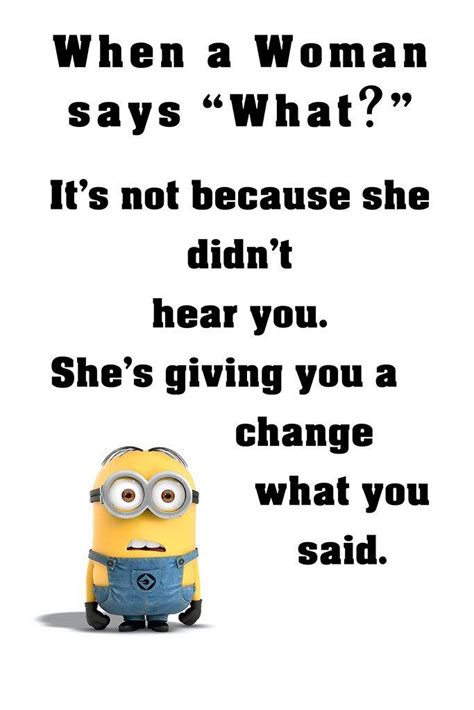 Minion Quotes When Woman Says What Funny Motivational Poster Funny
