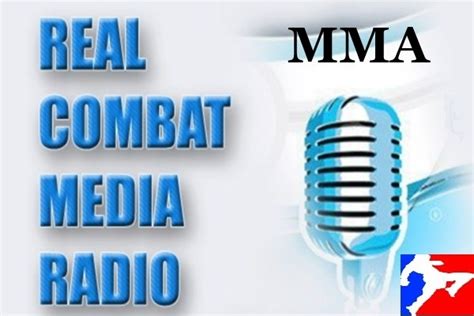 real combat media mma radio episode  real combat media