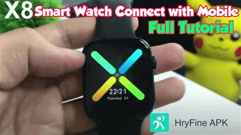 how to connect x8 smart watch with mobile information 4 u youtube