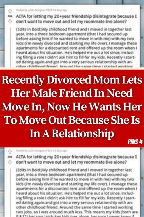 Recently Divorced Mom Lets Her Male Friend In Need Move In Now He Wants