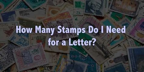 How Many Stamps Do I Need [most Detailed Guide]
