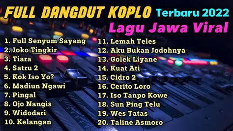 Full Dangdut Koplo Terbaru 2022 Lagu Jawa Viral Joko Tingkir Full